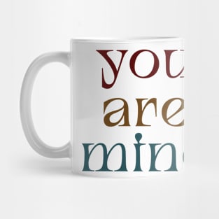 You are mine Mug